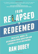 From Relapsed to Redeemed - The H.O.P.E Model to Overcoming Drug Addiction and Leading a Life of Abstinence
