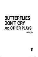 Butterflies Don't Cry and Other Plays