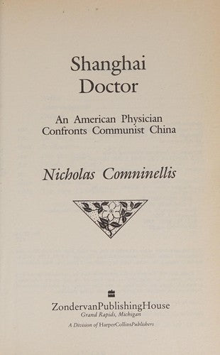 Shanghai Doctor: An American Physician Confronts Communist China