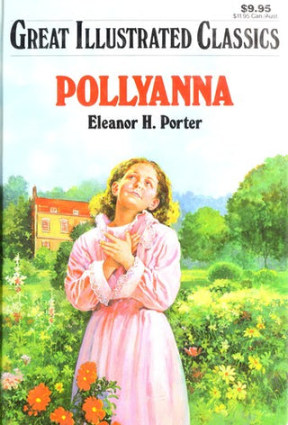 Pollyanna: Great Illustrated Classics