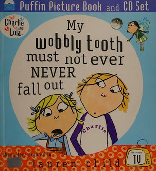 My Wobbly Tooth Must Not Ever Never Fall Out