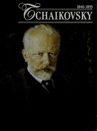Tchaikovsky - 1840-1893