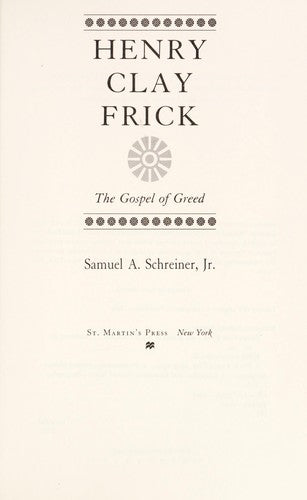 Henry Clay Frick: The Gospel of Greed