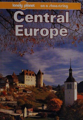 Central Europe on a Shoestring - Lonely Planet Shoestring Guides S.