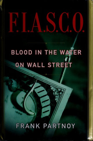 Fiasco: Blood in the Water on Wall Street