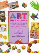 Art for Children - A Step-by-Step Guide for the Young Artist