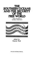 The Southern Oceans and the Security of the Free World - New Studies in Global Strategy