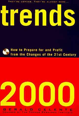 Trends 2000: How to Prepare for and Profit from the Changes of the 21st Century