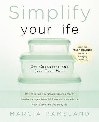 Simplify Your Life: Get Organized and Stay That Way - Thryft