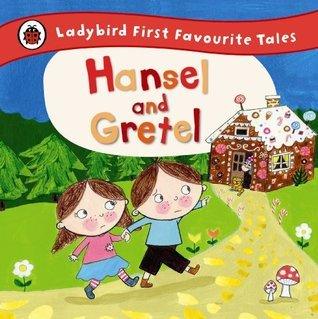 Hansel and Gretel: Ladybird First Favourite Tales - Thryft