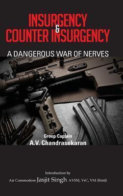 Insurgency and Counter Insurgency: A Dangerous War of Nerves - Thryft