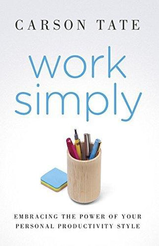 Work Simply: Embracing the Power of Your Personal Productivity Style - Thryft