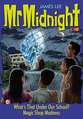 Mr Midnight # 40: What's that Under Our School? , Magic Shop Madness - Thryft