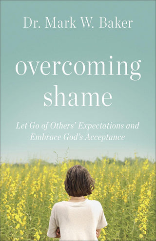 Overcoming Shame: Let Go of Others’ Expectations and Embrace God’s Acceptance - Thryft