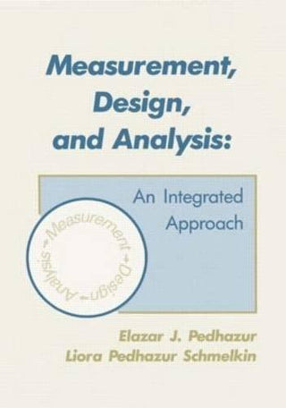 Measurement, Design, and Analysis: An Integrated Approach - Thryft