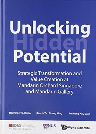 Unlocking Hidden Potential: Strategic Transformation and Value Creation at Mandarin Orchard Singapore and Mandarin Gallery - Thryft