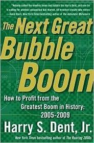 The Next Great Bubble Boom: How to Profit from the Greatest Boom in History: 2005-2009 - Thryft