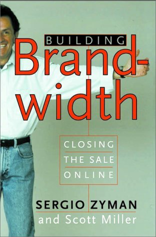 Building Brandwidth : Closing the Sale Online
