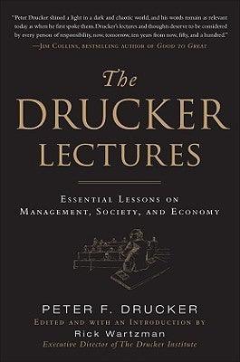 The Drucker Lectures: Essential Lessons on Management, Society and Economy - Thryft