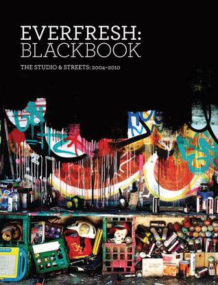 Everfresh: Blackbook - The Studio & Streets: 2004-2010 - Thryft