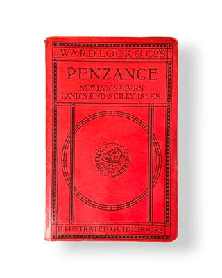 A Pictorial and Descriptive Guide to Penzance and West Cornwall including St. Ives, Land’s End, and the Isles of Scilly - Thryft