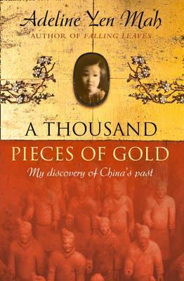 A Thousand Pieces of Gold : A Memoir of China's Past Through its Proverbs - Thryft