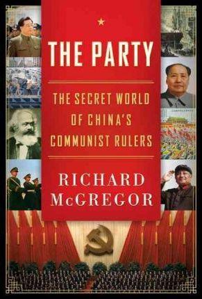 The Party : the Secret World of China's Communist Rulers - Thryft