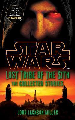 Star Wars Lost Tribe of the Sith: The Collected Stories - Thryft