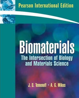 Biomaterials : The Intersection of Biology and Materials Science: International Edition