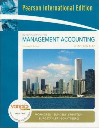 Introduction to Management Accounting-Chapters 1-17 : International Edition - Thryft