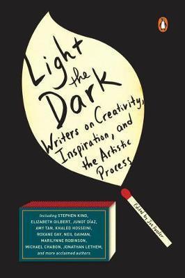 Light The Dark : Writers on Creativity, Inspiration, and the Artistic Process - Thryft