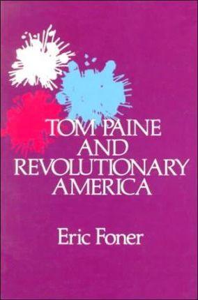 Tom Paine and Revolutionary America - Thryft