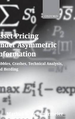 Asset Pricing under Asymmetric Information : Bubbles, Crashes, Technical Analysis, and Herding - Thryft
