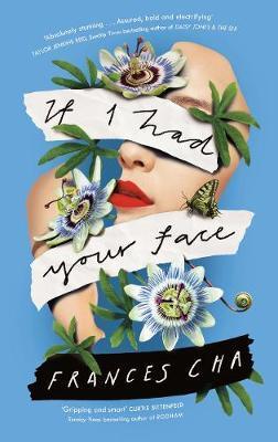 If I Had Your Face : 'Assured, bold, and electrifying' Taylor Jenkins Reid, bestselling author of MALIBU RISING - Thryft