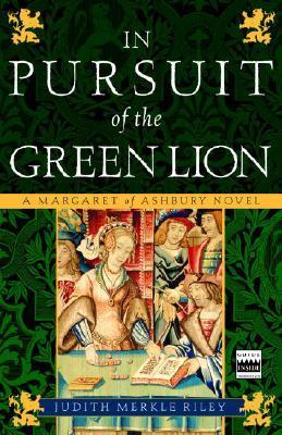 In Pursuit of the Green Lion : A Margaret of Ashbury Novel