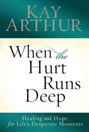 When the Hurt Runs Deep : Healing and Hope for Life's Desperate Moments - Thryft