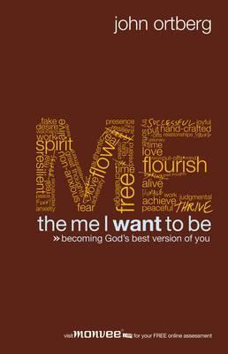 The Me I Want to be : Becoming God's Best Version of You