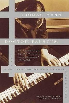 Doctor Faustus : The Life of the German Composer Adrian Leverkuhn as Told by a Friend - Thryft