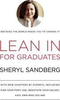 Lean In for Graduates : With New Chapters by Experts, Including Find Your First Job, Negotiate Your Salary, and Own Who You Are - Thryft