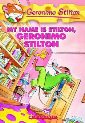 My Name is Stilton, Geronimo Stilton (Geronimo Stilton #19) - Thryft