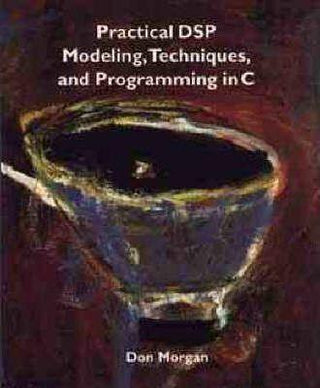 Practical DSP Modeling, Techniques and Programming in C - Thryft