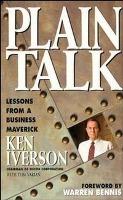 Plain Talk : Lessons from a Business Maverick