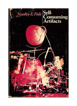 Self-consuming Artifacts : Experience of Seventeenth-century Literature - Thryft