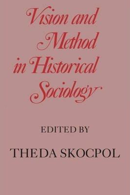 Vision and Method in Historical Sociology - Thryft