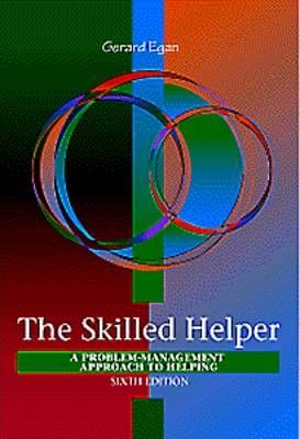 The Skilled Helper : A Systematic Approach to Effective Helping