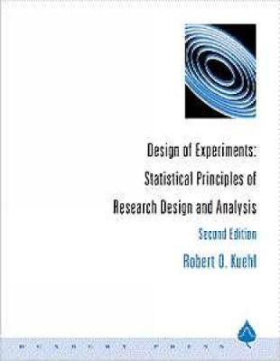 Design of Experiments : Statistical Principles of Research Design and Analysis