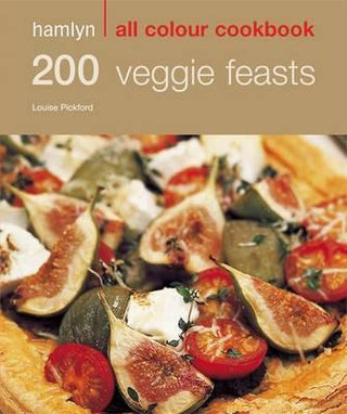 Hamlyn All Colour Cookery: 200 Veggie Feasts : Hamlyn All Colour Cookbook