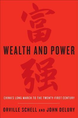 Wealth and Power : China's Long March to the Twenty-First Century - Thryft