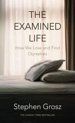 The Examined Life : How We Lose and Find Ourselves - Thryft