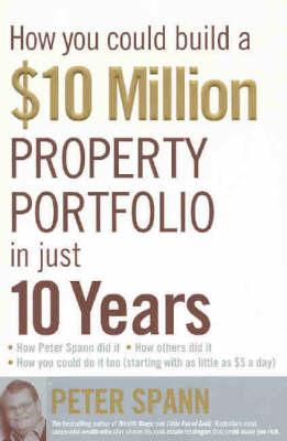 How You Could Build A $10 Million Property Portfolio In Just 10 Ye